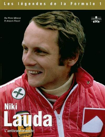 Niki Lauda : l'anticonformiste Niki Lauda : l'anticonformiste
