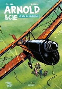 Arnold et Cie. Vol. 1. Le vol du Jungmann