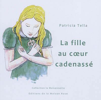 La fille au coeur cadenassé La fille au coeur cadenassé