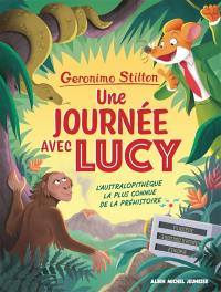 Geronimo Stilton. Une journée avec Lucy : l'australopithèque la plus connue de la préhistoire