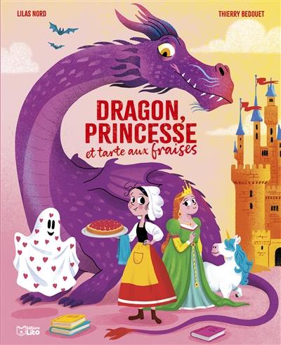 Dragon, princesse et tarte aux fraises