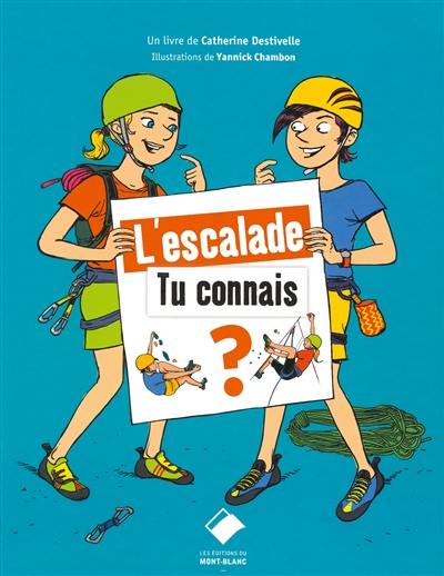 L'escalade : tu connais ? L'escalade : tu connais ?