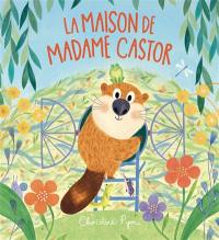 La maison de madame Castor