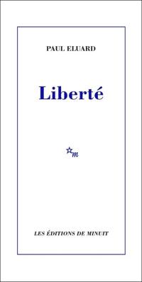 Liberté. Histoire d'un poème