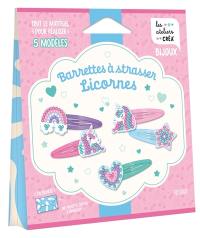 Barrettes à strasser licornes : tout le matériel pour réaliser 5 modèles