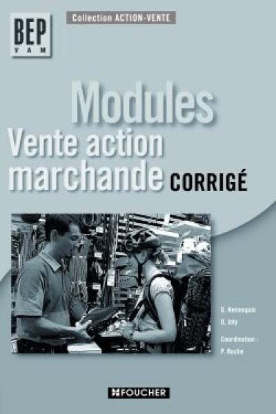 Modules vente action marchande, BEP VAM : corrigé Modules vente action marchande, BEP VAM : corrigé