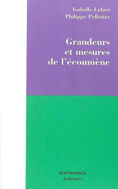 Grandeurs et mesures de l'écoumène Grandeurs et mesures de l'écoumène