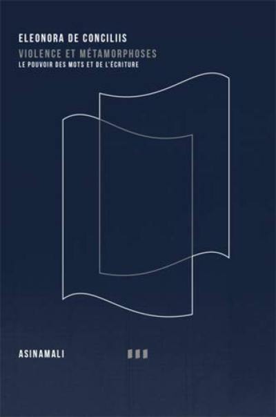 Violence et métamorphoses : le pouvoir des mots et de l'écriture