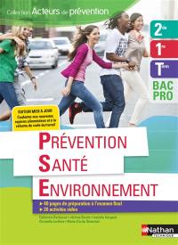 Prévention, santé, environnement, 2de, 1re, terminale bac pro Prévention, santé, environnement, 2de, 1re, terminale bac pro