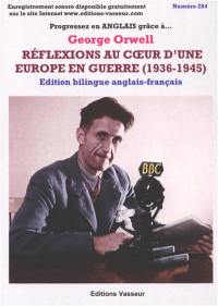 Progressez en anglais grâce à... George Orwell, Réflexions au coeur d'une Europe en guerre (1936-1945)