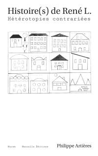 Histoire(s) de René L. : hétérotopies contrariées