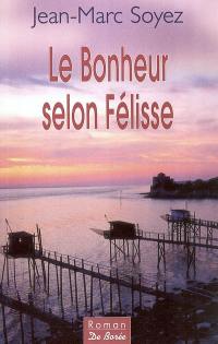 Le bonheur selon Félisse