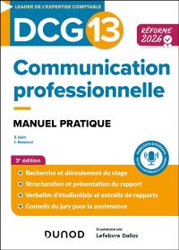 DCG 13, communication professionnelle : manuel pratique : réforme 2026