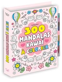 300 mandalas kawaï à colorier