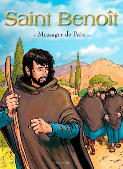 Saint Benoît : messager de la paix Saint Benoît : messager de la paix