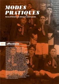 Modes pratiques : revue d'histoire du vêtement et de la mode, n° 4. Affections