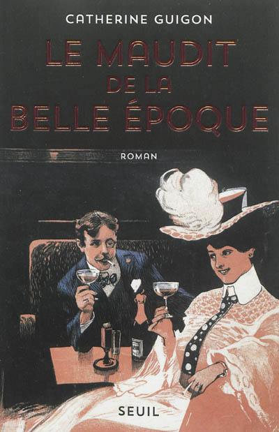 Le maudit de la Belle Epoque