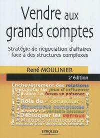 Vendre aux grands comptes : stratégie de négociation d'affaires face à des structures complexes