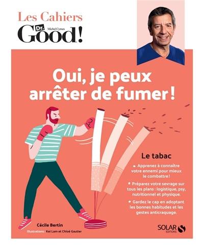 Oui, je peux arrêter de fumer ! Oui, je peux arrêter de fumer !