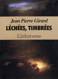 Léchées, timbrées Léchées, timbrées