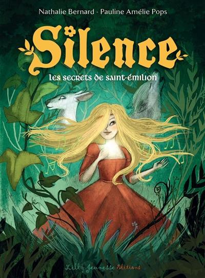 Silence. Vol. 5. Les secrets de Saint-Emilion Silence. Vol. 5. Les secrets de Saint-Emilion