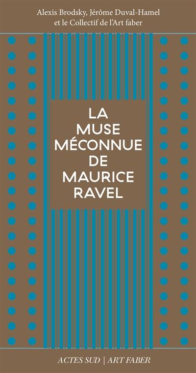 La muse méconnue de Maurice Ravel : Chanson du rouet, Olympia, Noël des jouets, La cloche engloutie, Le grillon, L'heure espagnole, Gaspard de la nuit, L'enfant et les sortilèges, Dédale 39-Icare 23, Bolero La muse méconnue de Maurice Ravel : Chanson du rouet, Olympia, Noël des jouets, La cloche engloutie, Le grillon, L'heure espagnole, Gaspard de la nuit, L'enfant et les sortilèges, Dédale 39-Icare 23, Bolero