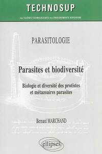 Parasitologie : parasites et biodiversité : biologie et diversité des protistes et métazoaires parasites, niveau C
