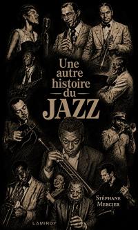 Une autre histoire du jazz