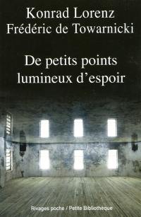 De petits points lumineux d'espoir : entretiens De petits points lumineux d'espoir : entretiens