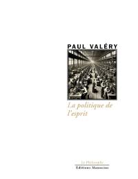 La politique de l'esprit : notre souverain bien. Lettre sur la société des esprits