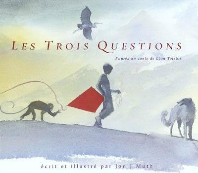 Les trois questions Les trois questions
