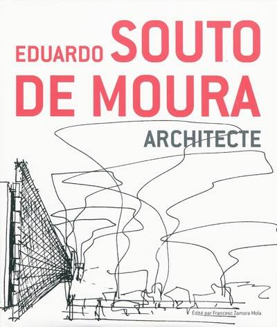 Eduardo Souto de Moura, architecte Eduardo Souto de Moura, architecte