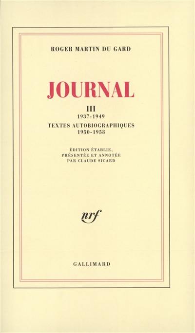 Journal. Vol. 3. 1937-1949 *** Textes autobiographiques : 1950-1958 Journal. Vol. 3. 1937-1949 *** Textes autobiographiques : 1950-1958