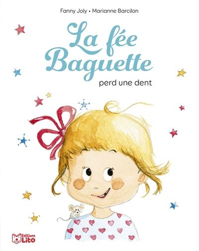La fée Baguette. La fée Baguette perd une dent La fée Baguette. La fée Baguette perd une dent