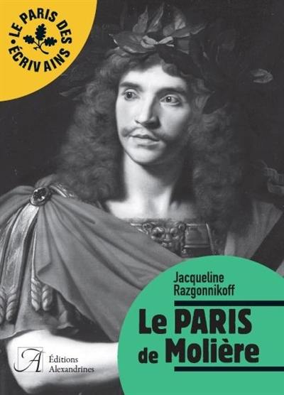 Le Paris de Molière Le Paris de Molière