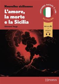 L'amore, la morte e la Sicilia : nouvelles siciliennes : A2 vers B1