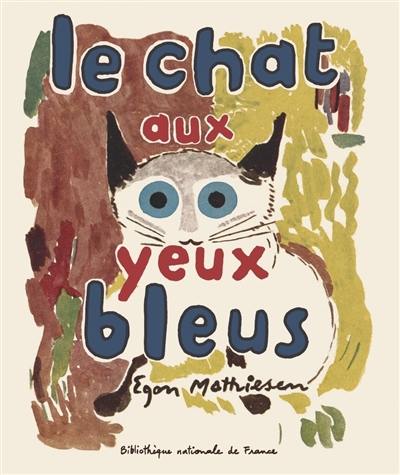 Le chat aux yeux bleus Le chat aux yeux bleus