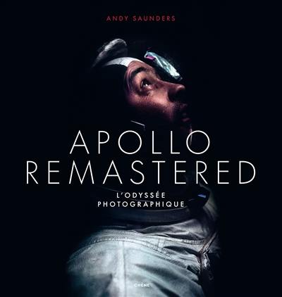 Apollo remastered : l'odyssée photographique