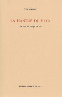 La hantise du ptyx : un essai de critique en rêve