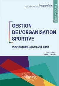 Gestion de l'organisation sportive : mutations dans le sport et l'e-sport