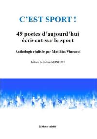 C'est sport ! : 49 poètes d'aujourd'hui écrivent sur le sport