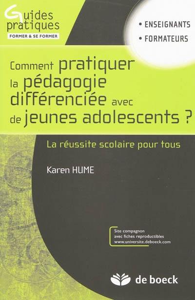 Comment pratiquer la pédagogie différenciée avec de jeunes adolescents ? : la réussite scolaire pour tous