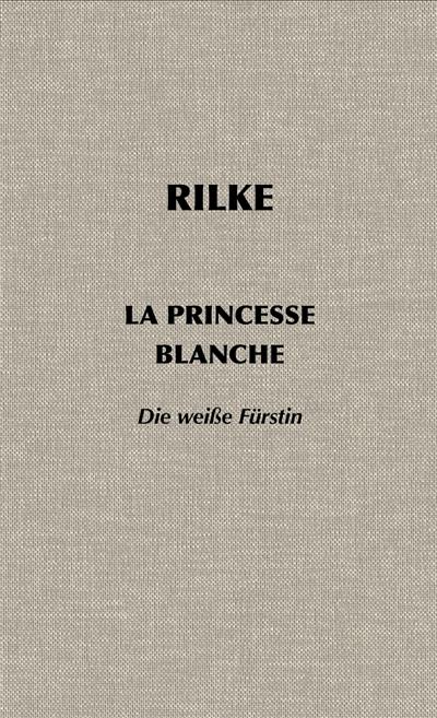 La princesse blanche. Die weisse Fürstin