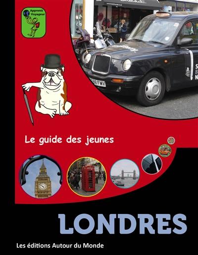 Londres : le guide des jeunes Londres : le guide des jeunes