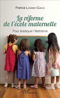 La réforme de l'école maternelle : pour éradiquer l'illettrisme
