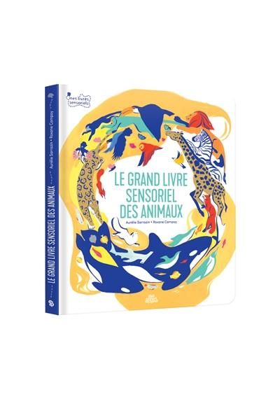 Le grand livre sensoriel des animaux