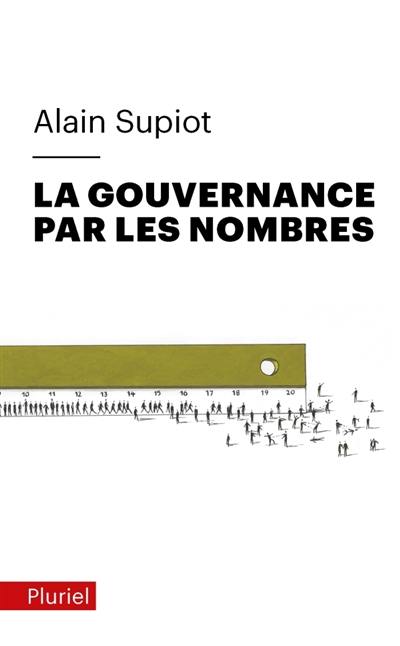 La gouvernance par les nombres : cours au Collège de France (2012-2014) La gouvernance par les nombres : cours au Collège de France (2012-2014)