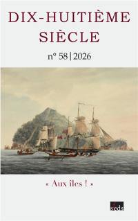 Dix-huitième siècle, n° 58. Aux îles !