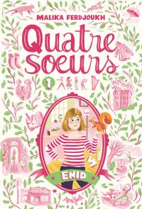Quatre soeurs. Vol. 1. Enid