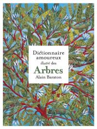 Dictionnaire amoureux illustré des arbres